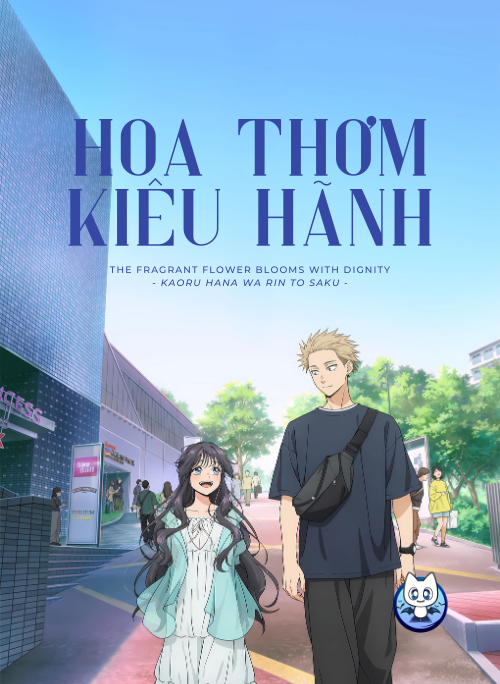 The Fragrant Flower Blooms With Dignity - Kaoru Hana Wa Rin To Saku