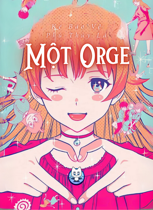 Kẻ Bảo Vệ Phù Thủy Là Một Orge